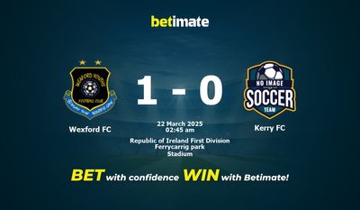 Dự đoán, Tỷ lệ cược & Mẹo cá cược Wexford FC vs Kerry FC 21/03/2025