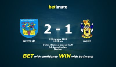 Dự đoán Weymouth vs Aveley, Tỷ lệ cược & Mẹo cá cược 22/02/2025