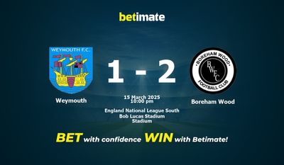 Dự đoán Weymouth vs Boreham Wood, Tỷ lệ cược & Mẹo cá cược 03/15/2025