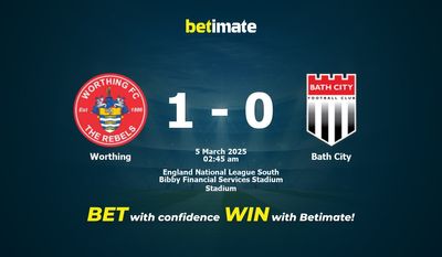 Dự đoán Worthing vs Bath City, Tỷ lệ cược & Mẹo cá cược 03/04/2025