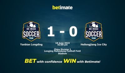 Soi kèo dự đoán Yanbian Longding vs Heilongjiang Ice City ngày 18/06/2023