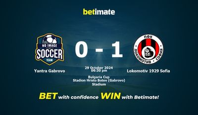 Dự đoán Yantra Gabrovo vs Lokomotiv 1929 Sofia, Tỷ lệ & Mẹo cá cược 29/10/2024