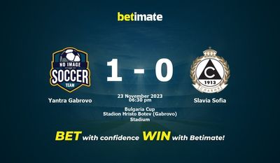 Dự đoán Yantra Gabrovo vs Slavia Sofia, Tỷ lệ & Mẹo cá cược 23/11/2023