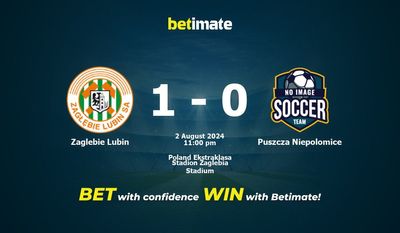 Dự đoán Zaglebie Lubin vs Puszcza Niepolomice, tỷ lệ cá cược 02/08/2024