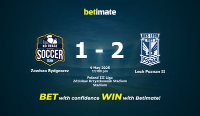 Soi kèo Zawisza Bydgoszcz vs Lech Poznan II, tỷ lệ và tip cá cược 09/05/2025